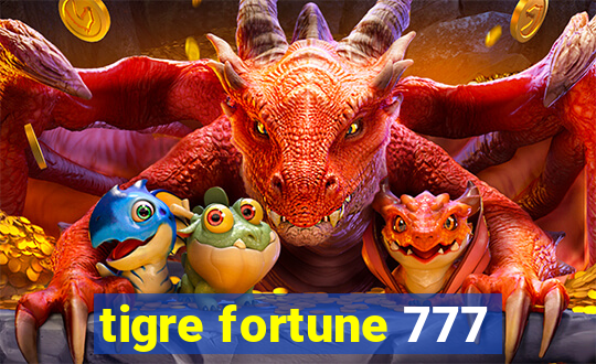 tigre fortune 777